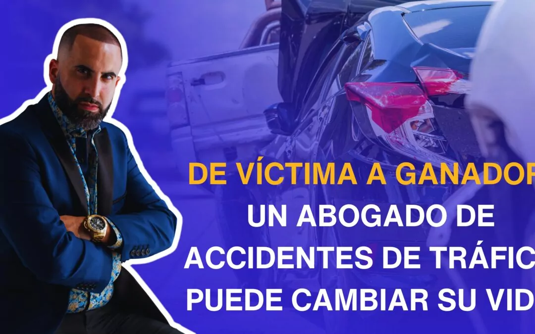 De víctima a ganador: Un abogado de accidentes de tráfico puede cambiar su vida